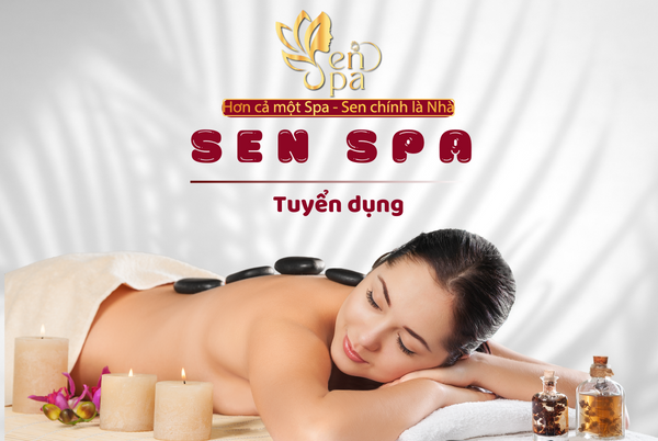 HỆ THỐNG SEN SPA TUYỂN 06 KTV