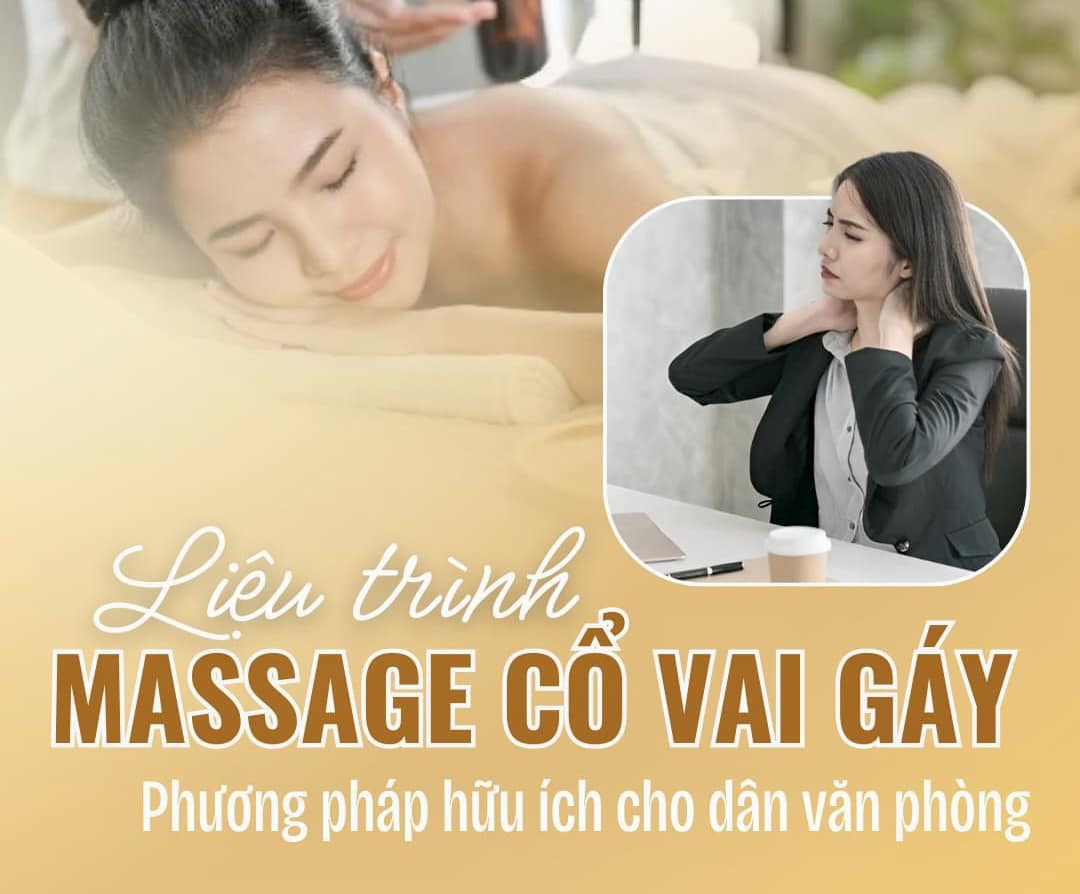 MASSAGE CỔ VAI GÁY GIẢI PHÁP THƯ GIÃN VÀ GIẢM ĐAU HIỆU QUẢ